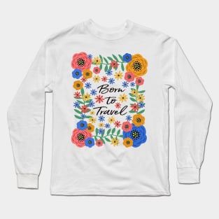 Born To Travel Long Sleeve T-Shirt